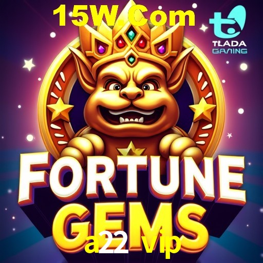 Account Benefits a22 vip