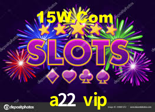a22 vip,a22.vip