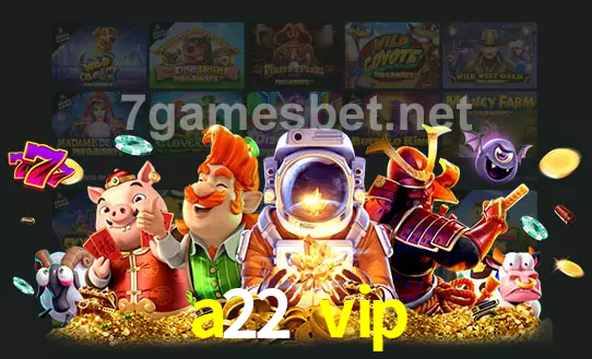 cassino a22 vip